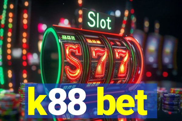 k88 bet